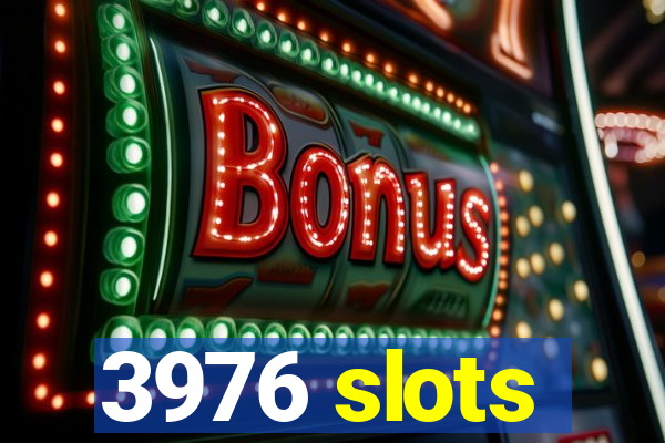 3976 slots